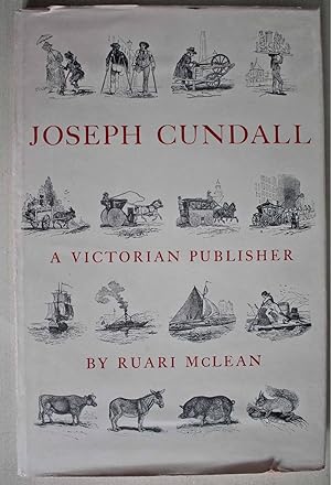 Imagen del vendedor de Joseph Cundall: a Victorian Publisher Notes on his life and a check-list of his books a la venta por Ariadne Books, PBFA
