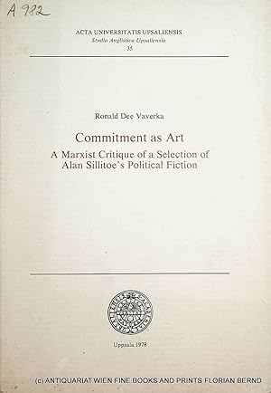 Seller image for Commitment as art : a marxist critique of a selection of Alan Sillitoe's political fiction (= Studia Anglistica Upsaliensia ; 35) for sale by ANTIQUARIAT.WIEN Fine Books & Prints