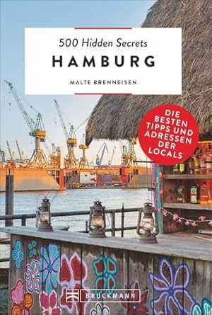 Imagen del vendedor de 500 Hidden Secrets Hamburg : Die besten Tipps und Adressen der Locals a la venta por AHA-BUCH GmbH