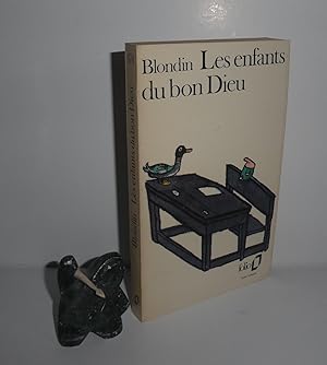 Les enfants du bon Dieu. Texte intégral. Collection Folio - Gallimard. Paris. 1973.