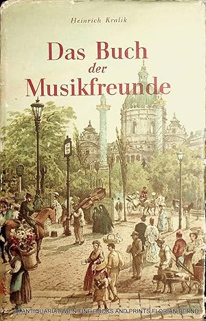 Das Buch der Musikfreunde. Hrsg. Von der Gesellschaft der Musikfreunde in Wien