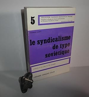 Seller image for Le syndicalisme de type sovitique. L'URSS et les pas de l'Est europen. Collection sciences sociales du travail. Paris. Armand Colin. 1971. for sale by Mesnard - Comptoir du Livre Ancien