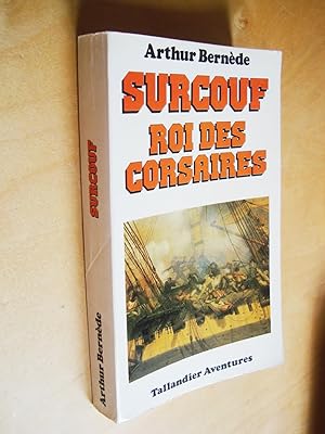 Surcouf Roi des corsaires