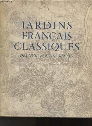 Bild des Verkufers fr Jardins Franais Classiques des XVIIe et XVIIIe sicles zum Verkauf von Le-Livre