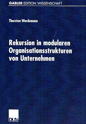 Rekursion in modularen Organisationsstrukturen von Unternehmen (German Edition).