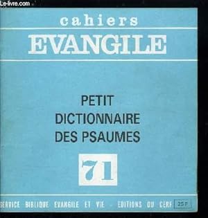 Seller image for Cahiers Evangile n 71 - Petit dictionnaire des psaumes, Sept propositions sur la prire des Psaumes, Bibliographie sur les Psaumes for sale by Le-Livre