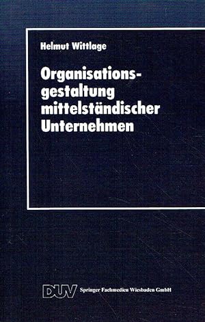 Organisationsgestaltung Mittelständischer Unternehmen.