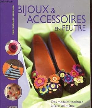 Bild des Verkufers fr Bijoux & accessoires en feutre zum Verkauf von Le-Livre