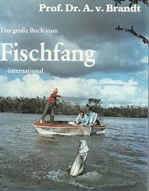 Das große Buch vom Fischfang - International. Zur Geschichte der fischereilichen Fangtechnik.