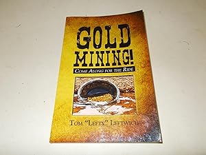 Imagen del vendedor de Gold Mining! Come Along for the Ride a la venta por Paradise Found Books