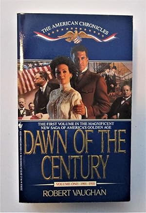 Seller image for Dawn of the Century: #1 American Chronicles 1901-1910 for sale by Book Nook