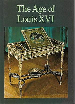 Image du vendeur pour The Age of Louis XVI mis en vente par Cher Bibler