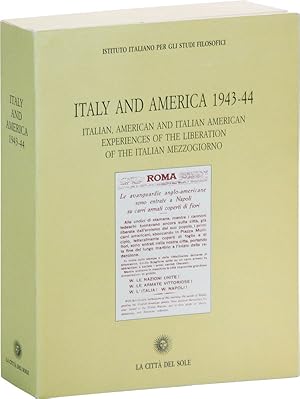 Italy and America 1943-44: Italian, American, and Italian American Experiences of the Liberation ...