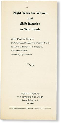 Imagen del vendedor de Night Work for Women and Shift Rotation in War Plants [Special Bulletin No. 6, June, 1942] a la venta por Lorne Bair Rare Books, ABAA