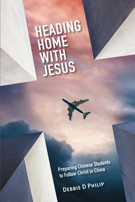 Seller image for Heading Home with Jesus: Preparing Chinese Students to Follow Christ in China (Paperback or Softback) for sale by BargainBookStores