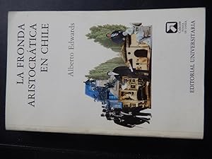 Imagen del vendedor de La Fronda Aristocratica en Chile (En Espanol) a la venta por Chenie Books