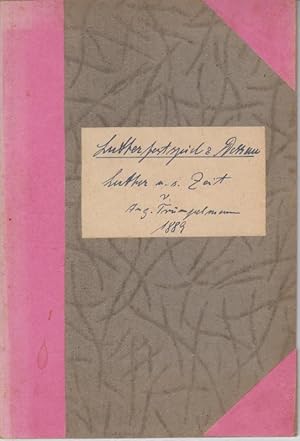 Seller image for Luther und seine Zeit. Volksschauspiel. - Darsteller: Herr Molenar als Luther, Luise Angerer, Elisabeth Brehm u. a. - Inhalt: Personen des Festapiels / Verzeichnis der Mitwirkenden / Text zu den Gesngen / Einiges ber den Verfasser und seine Dichtung / Luther in Dessau und Wrlitz / Zur Vorgeschichte unserer Lutherfeier / Beginn der Auffhrungen, Preise der Pltze etc. - Lutherfestspiel zu Dessau 19. Mai - 2. Juni 1889. for sale by Antiquariat Carl Wegner