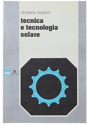 TECNICA E TECNOLOGIA SOLARE.: