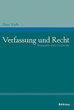 Immagine del venditore per Verfassung und Recht - Wegmarken ihrer Geschichte. venduto da Antiquariat Buchseite
