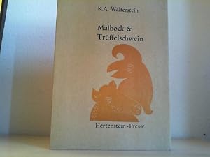 Maibock & Trüffelschwein. Nummer 28 von 105 Exemplaren, die vom Autors und vom Künstler bzw. Verl...