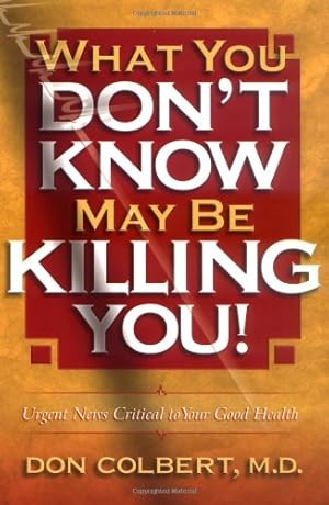 Seller image for What You Dont Know May Be Killing You! (Hardcover) for sale by InventoryMasters