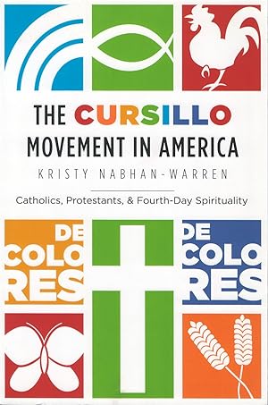 Immagine del venditore per The Cursillo Movement in America: Catholics, Protestants, and Fourth-Day Spirituality venduto da The Haunted Bookshop, LLC