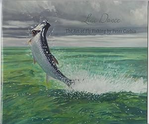 Line Dance The Art of Fly Fishing by Peter Corbin