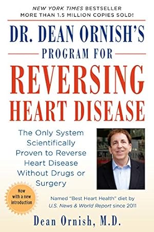 Imagen del vendedor de Dr. Dean Ornishs Program for Reversing Heart Disease: The Only System Scientifically Proven to Reverse Heart Disease Without Drugs or Surgery (Paperback) a la venta por InventoryMasters