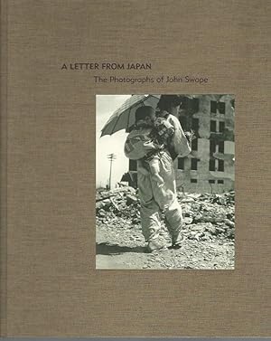 Seller image for A Letter from Japan. The Photographs of John Swope. With an essay by John W. Dower and a letter by John Swope. Grunwald Center for the Graphic Arts, Hammer Museum. for sale by Lewitz Antiquariat