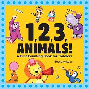 Bild des Verkufers fr 1, 2, 3, Animals! : A First Counting Book for Toddlers zum Verkauf von GreatBookPrices