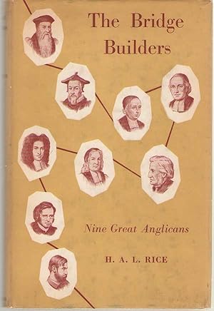 Seller image for The Bridge Builders Biographical Studies in the History of Anglicanism for sale by Dan Glaeser Books