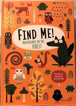 Find Me! Adventures in the Forest: Play Along to Sharpen Your Vision and Mind