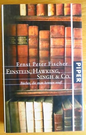 Seller image for Einstein, Hawking, Singh & Co. : Bcher, die man kennen muss. for sale by Antiquariat Blschke