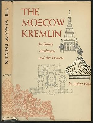 Bild des Verkufers fr The Moscow Kremlin: Its History, Architecture, and Art Treasures zum Verkauf von Between the Covers-Rare Books, Inc. ABAA