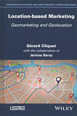 Image du vendeur pour Location-based Marketing : Geomarketing and Geolocation mis en vente par GreatBookPricesUK