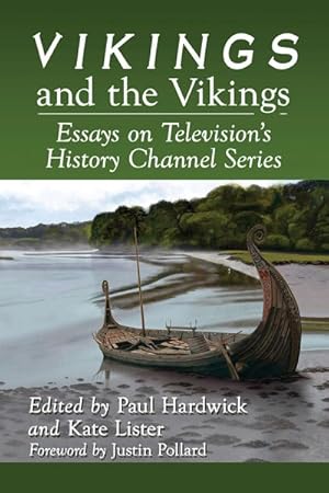 Image du vendeur pour Vikings and the Vikings : Essays on Television's History Channel Series mis en vente par GreatBookPricesUK