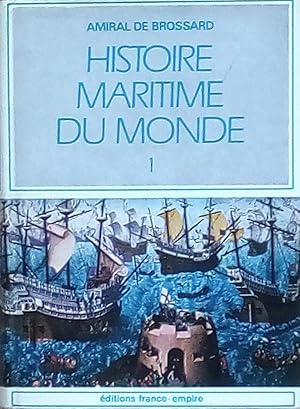 Histoire maritime du monde. Tome I: De l'Antiquité à Magellan