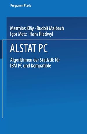 Bild des Verkufers fr ALSTAT PC. Algorithmen der Statistik fr IBM PC und Kompatible. Programm Praxis, 7. zum Verkauf von Antiquariat Bookfarm