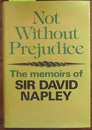 Seller image for Not Without Prejudice: The Memoirs of Sir David Napley for sale by Reading Habit