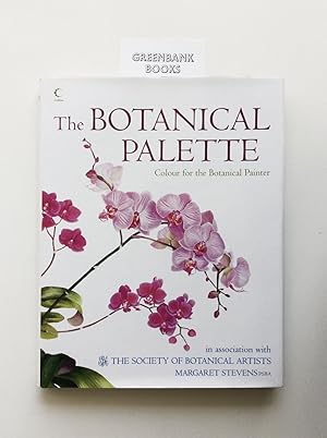 Immagine del venditore per The Botanical Palette Colour for the Botanical Painter, in association with The Society of Botanical Artists venduto da Greenbank Books