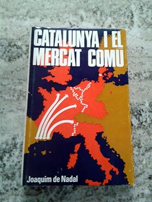 Catalunya i el Mercat Comú (Història i cultura de Catalunya)