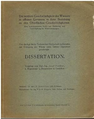 Bild des Verkufers fr Die mittlere Geschwindigkeit des Wassers in offenen Gerinnen in ihrer Beziehung zu den Oberflchen-Geschwindigkeiten. Dissertation von Josef Fischer. zum Verkauf von Antiquariat Appel - Wessling