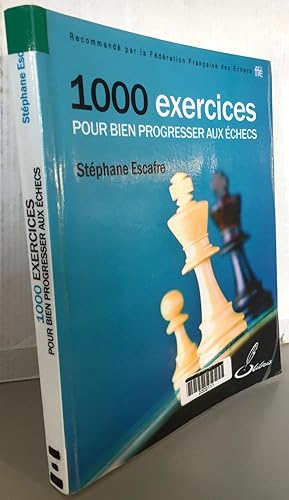 Seller image for 1000 exercices pour bien progresser aux checs for sale by Librairie Thot