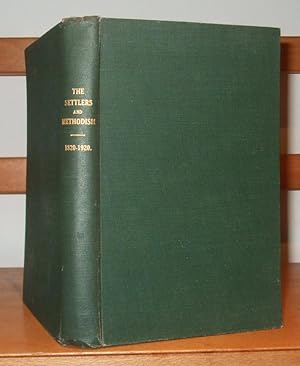 The Settlers and Methodism 1820-1920 [ Inscribed Copy ]