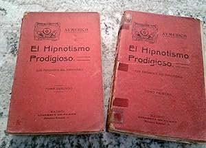 EL HIPNOTISMO PRODIGIOSO. I y II. Obra Completa