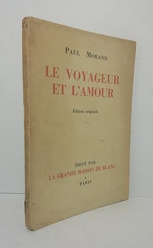 Seller image for Le voyageur et l'amour - dition originale for sale by Librairie KOEGUI