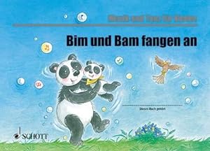 Seller image for Bim und Bam fangen an : Unterrichtswerk fr Eltern-Kind-Kurse. Musik und Tanz fr Kinder - Eltern-Kind-Kurse for sale by AHA-BUCH GmbH