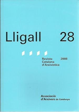 LLIGALL 28 Revista Catalana d'Arxivística