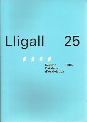 LLIGALL 25 Revista Catalana d'Arxivística