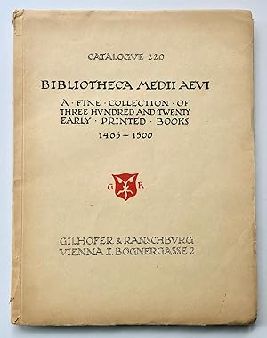 Gilhofer & Ranschburg Catalogue 220: Bibliotheca Mediiaevi, 320 Incunabula systematically arrange...